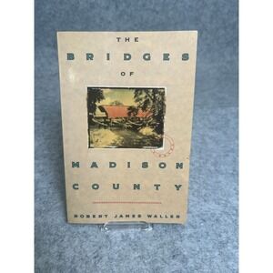 The Bridges of Madison County by Robert James Waller Romance Fiction